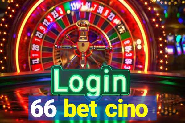 66 bet cino